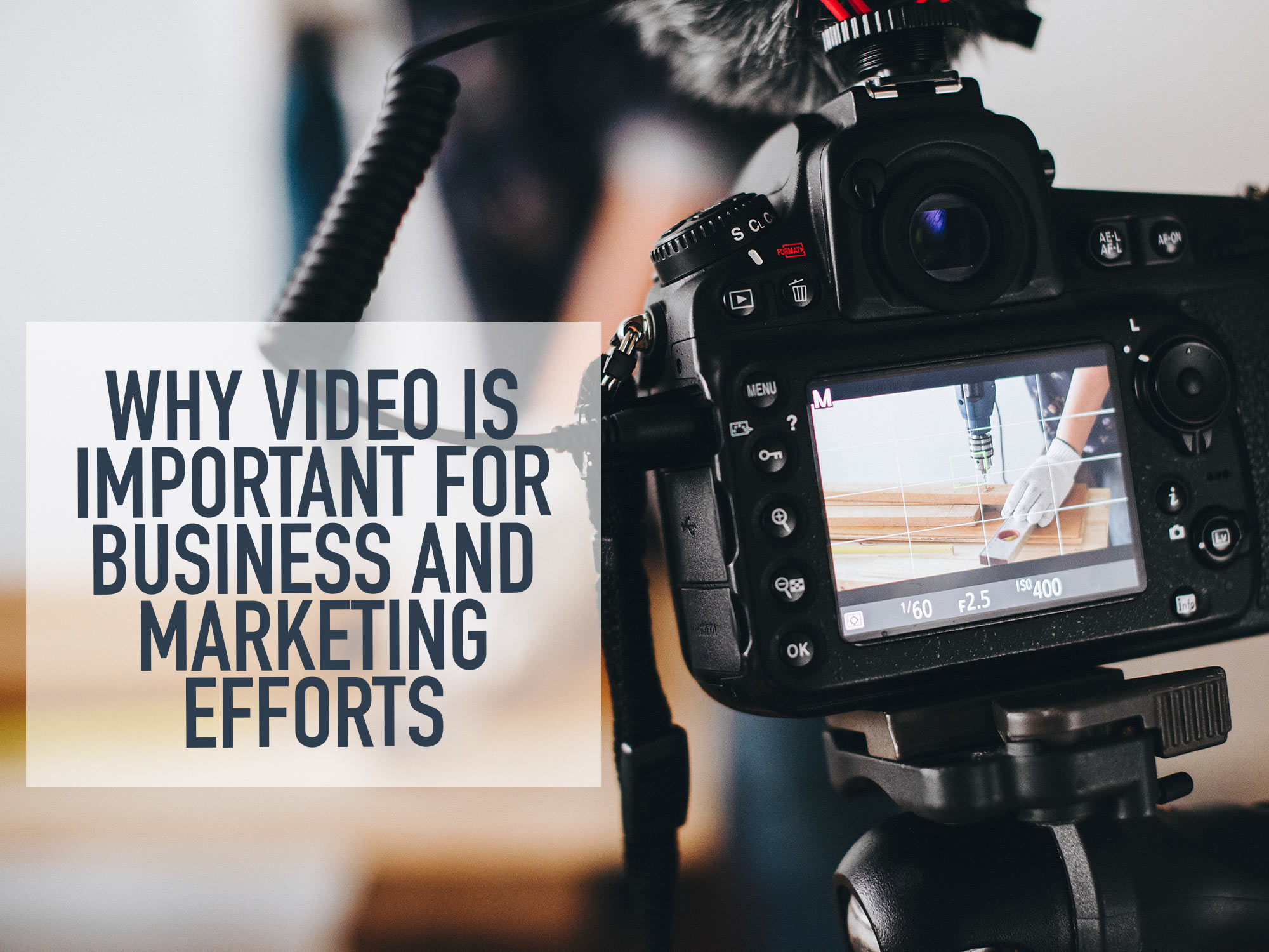 Why Video is Important for Business and marketing Camera photo video marketing