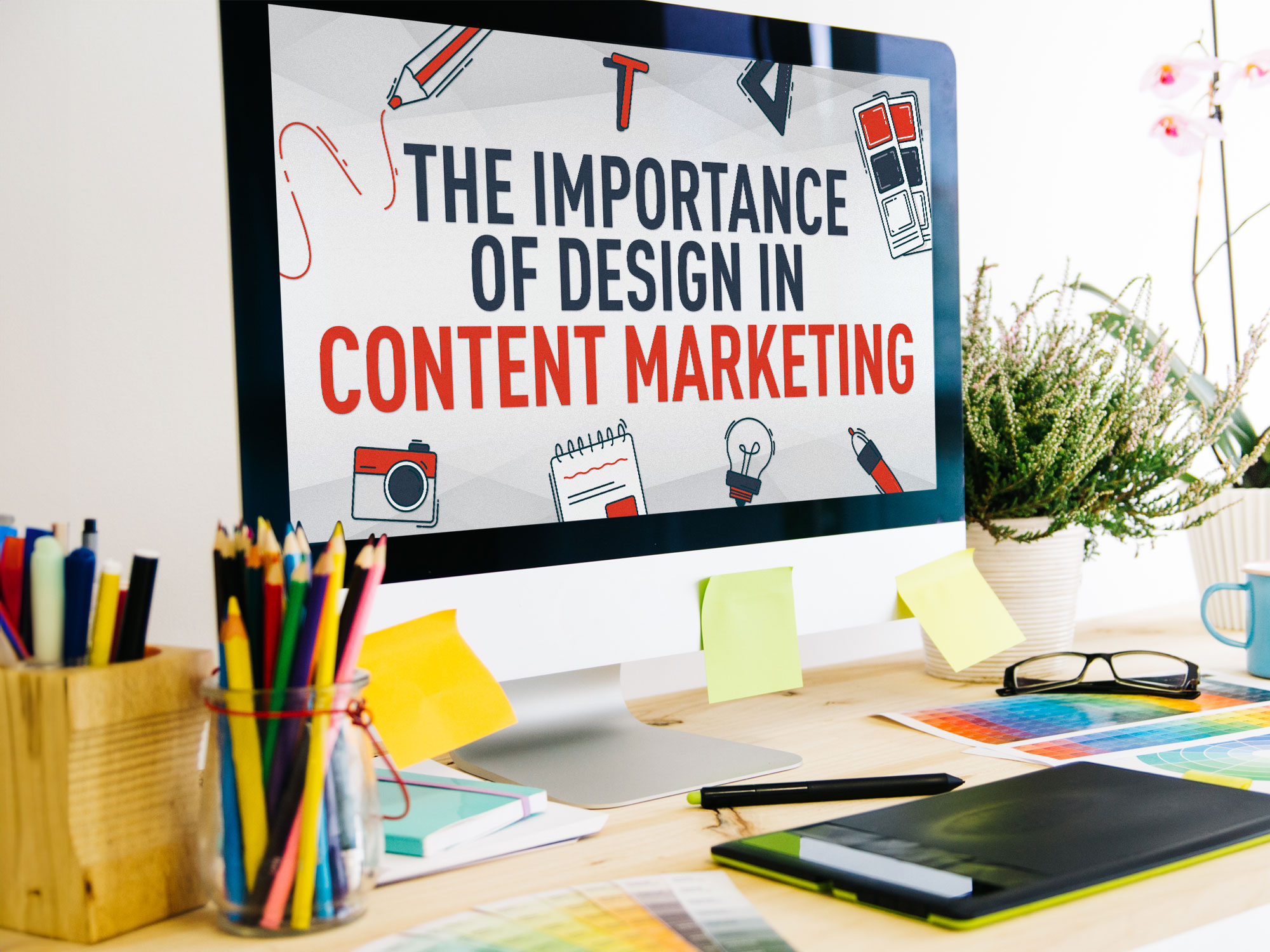 The importance of design in content marketing